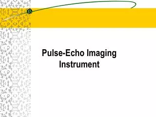 Pulse-Echo Imaging Instrument