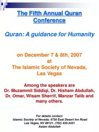 The Fifth Annual Quran Conference Quran: A guidance for Humanity on December 7 &amp; 8th, 2007 at The Islamic Society of
