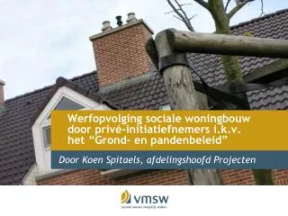 Werfopvolging sociale woningbouw door privé-initiatiefnemers i.k.v. het “Grond- en pandenbeleid”