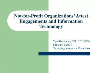 Not-for-Profit Organizations’ Attest Engagements and Information Technology