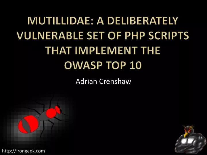mutillidae a deliberately vulnerable set of php scripts that implement the owasp top 10
