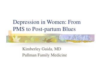 Depression in Women: From PMS to Post-partum Blues
