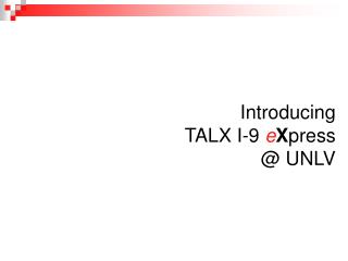 Introducing TALX I-9 e X press @ UNLV