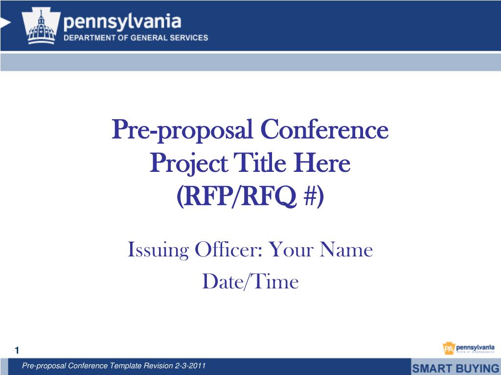 PPT - Pre-proposal Conference Project Title Here (RFP/RFQ #) PowerPoint ...