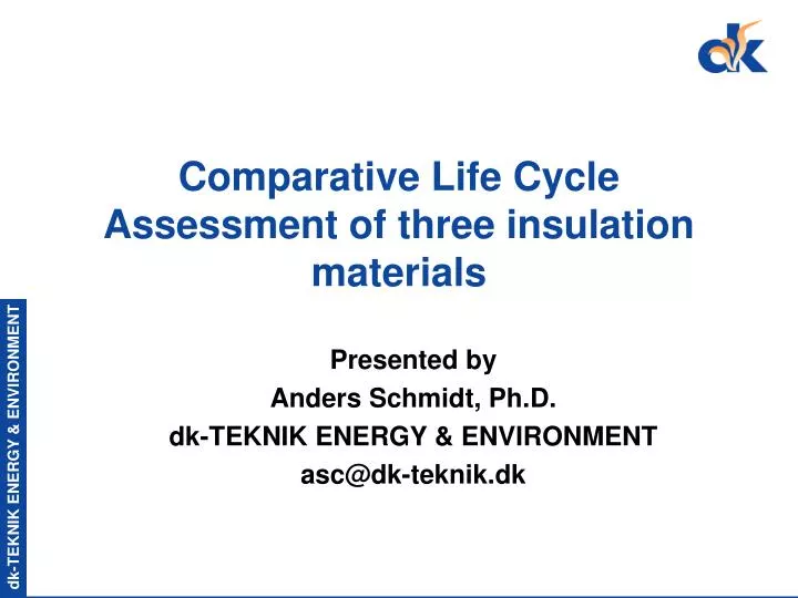 comparative life cycle assessment of three insulation materials