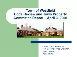 Town of Westfield Code Review and Town Property Committee Report – April 3, 2006