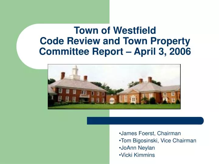 town of westfield code review and town property committee report april 3 2006