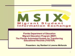 Florida Department of Education Migrant Education Program (MEP) The Florida Automated System for Transferring Educationa