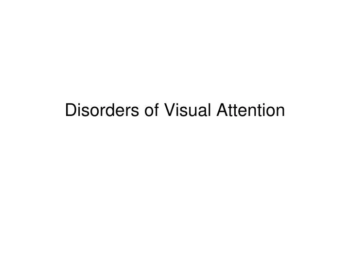 disorders of visual attention
