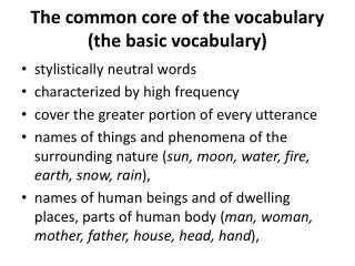 The common core of the vocabulary (the basic vocabulary)