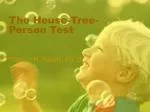 The House-Tree-Person Test - slide 1