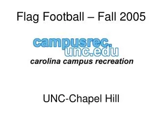 Flag Football – Fall 2005 UNC-Chapel Hill