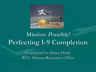 Mission Possible! Perfecting I-9 Completion