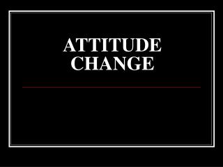 ATTITUDE CHANGE