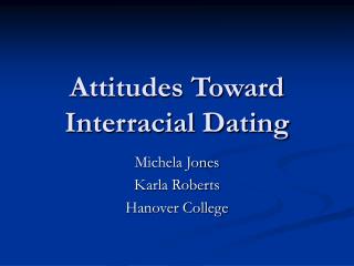Attitudes Toward Interracial Dating