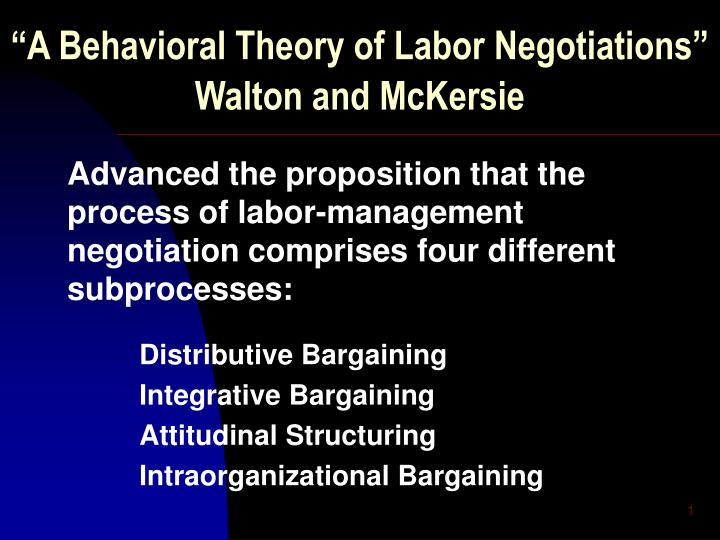 PPT - “A Behavioral Theory of Labor Negotiations” Walton and