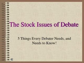 The Stock Issues of Debate