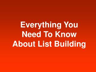 How to be expert in list building in really short time