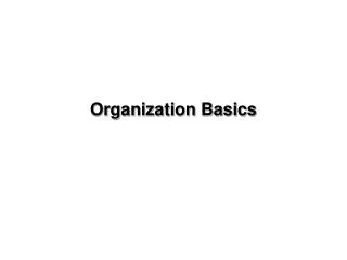 Organization Basics