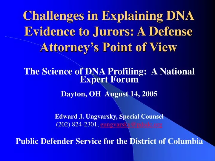 challenges in explaining dna evidence to jurors a defense attorney s point of view