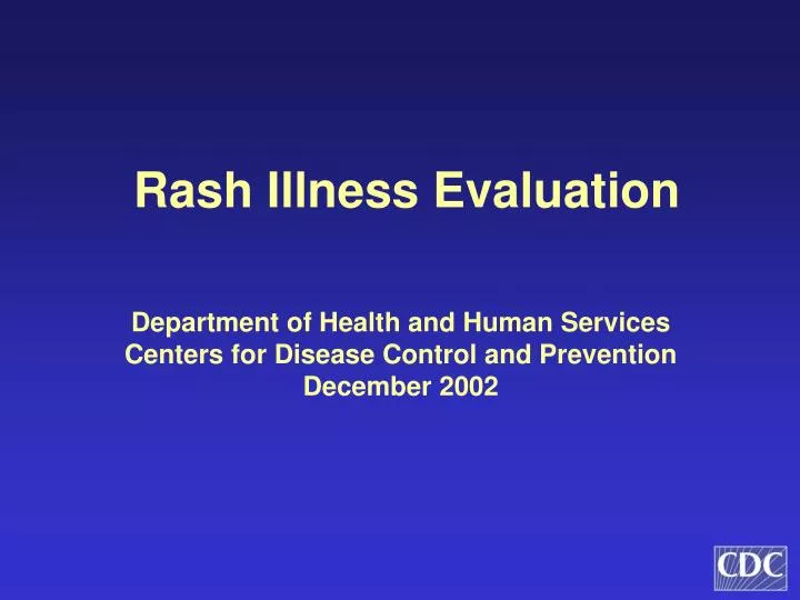 rash illness evaluation