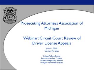 Prosecuting Attorneys Association of Michigan Webinar: Circuit Court Review of Driver License Appeals
