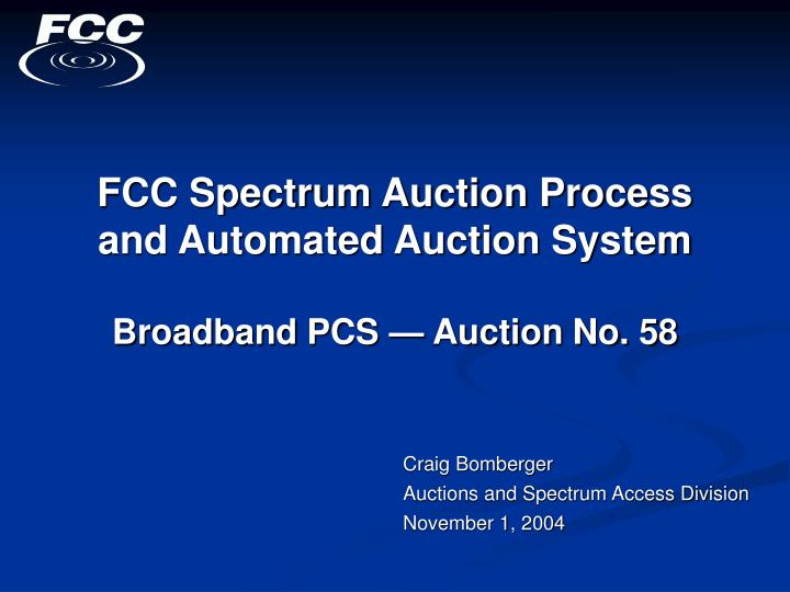 fcc spectrum auction process and automated auction system broadband pcs auction no 58