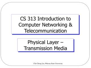 CS 313 Introduction to Computer Networking &amp; Telecommunication
