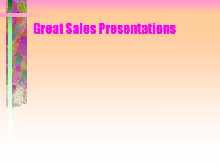 Great Sales Presentations