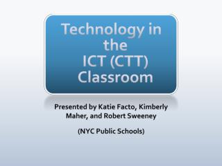 Technology in the ICT (CTT) Classroom