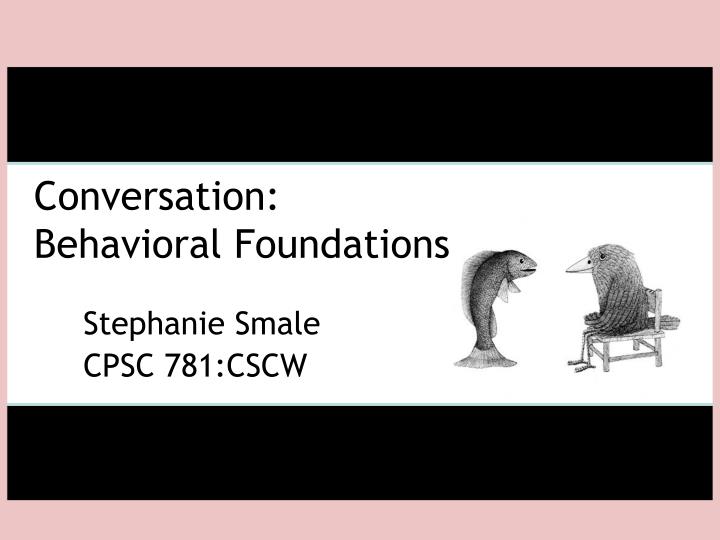 conversation behavioral foundations