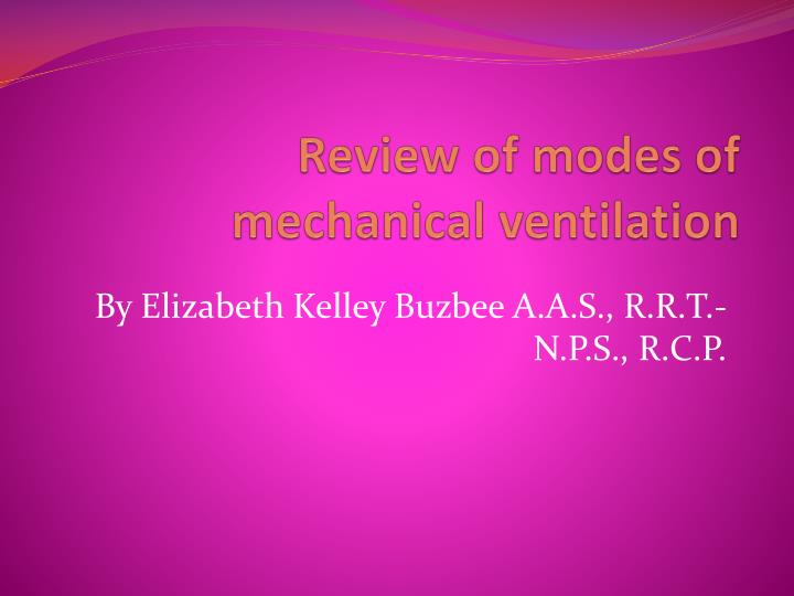 review of modes of mechanical ventilation