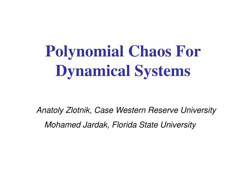 PPT - Polynomial Chaos For Dynamical Systems PowerPoint Presentation ...