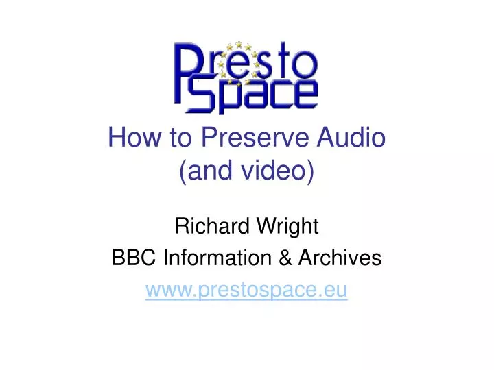 how to preserve audio and video