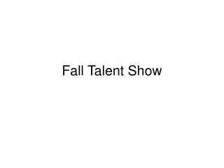 Fall Talent Show