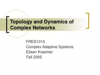 Topology and Dynamics of Complex Networks