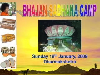 Sunday 18 th January, 2009 Dharmakshetra