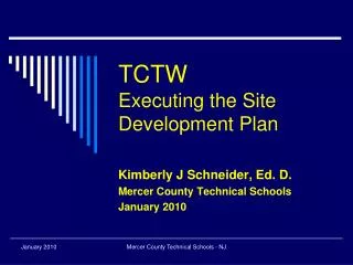TCTW Executing the Site Development Plan