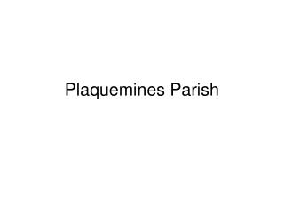 Plaquemines Parish