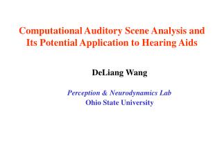 Computational Auditory Scene Analysis and Its Potential Application to Hearing Aids