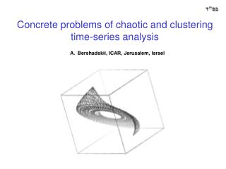 Concrete problems of chaotic and clustering time-series analysis