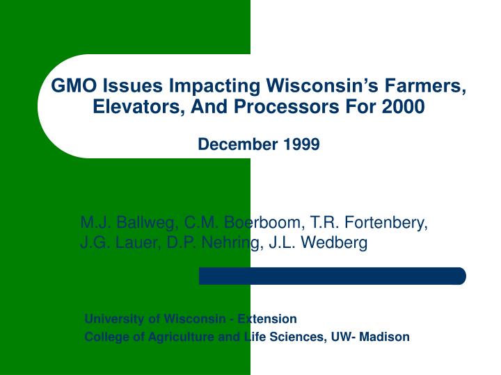 gmo issues impacting wisconsin s farmers elevators and processors for 2000 december 1999