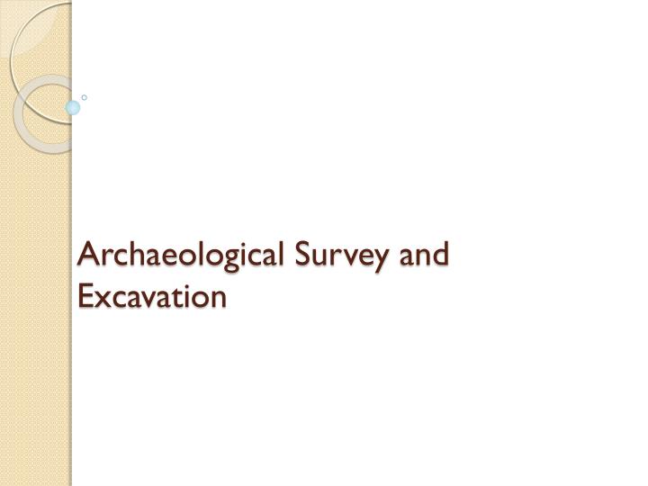 archaeological survey and excavation