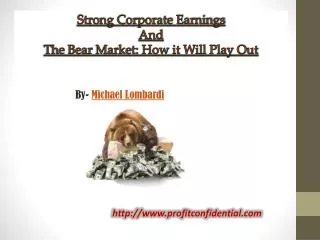 Strong Corporate Earnings and the Bear Market: How it Will Play Out
