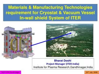 Materials &amp; Manufacturing Technologies requirement for Cryostat &amp; Vacuum Vessel In-wall shield System of ITER