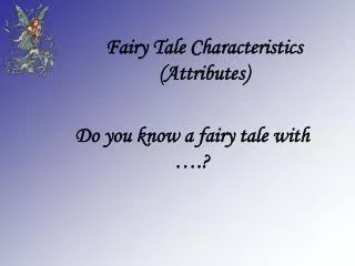 Fairy Tale Characteristics (Attributes)