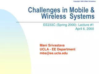 Challenges in Mobile &amp; Wireless Systems
