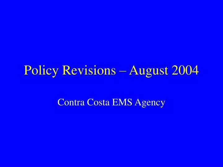 policy revisions august 2004