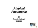 Atypical Pneumonia - slide 1