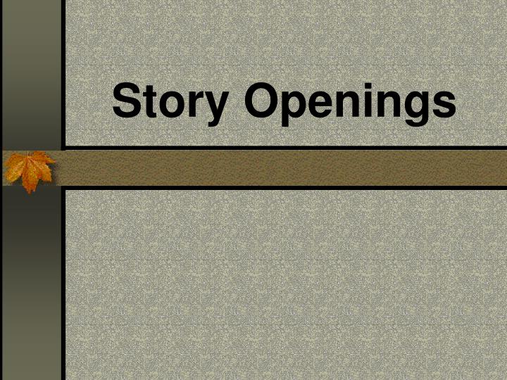 story openings